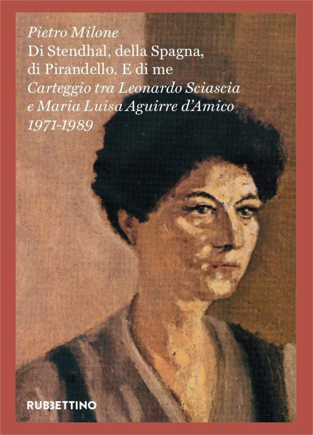 DI STENDHAL, DELLA SPAGNA, DI PIRANDELLO. E DI ME
