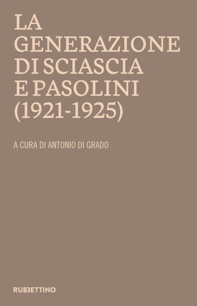 La generazione di Sciascia e Pasolini (1921-1925)