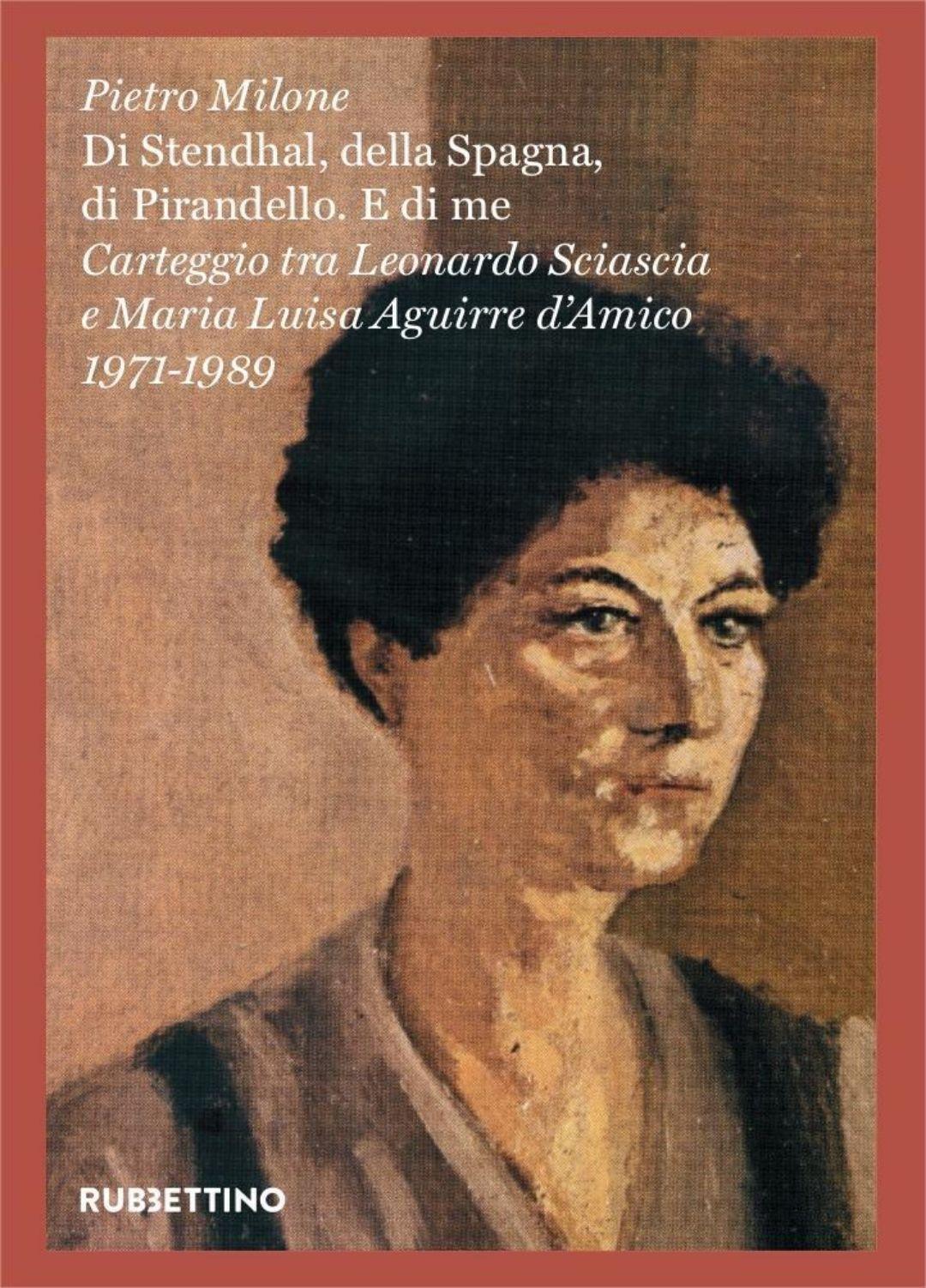 DI STENDHAL, DELLA SPAGNA, DI PIRANDELLO. E DI ME